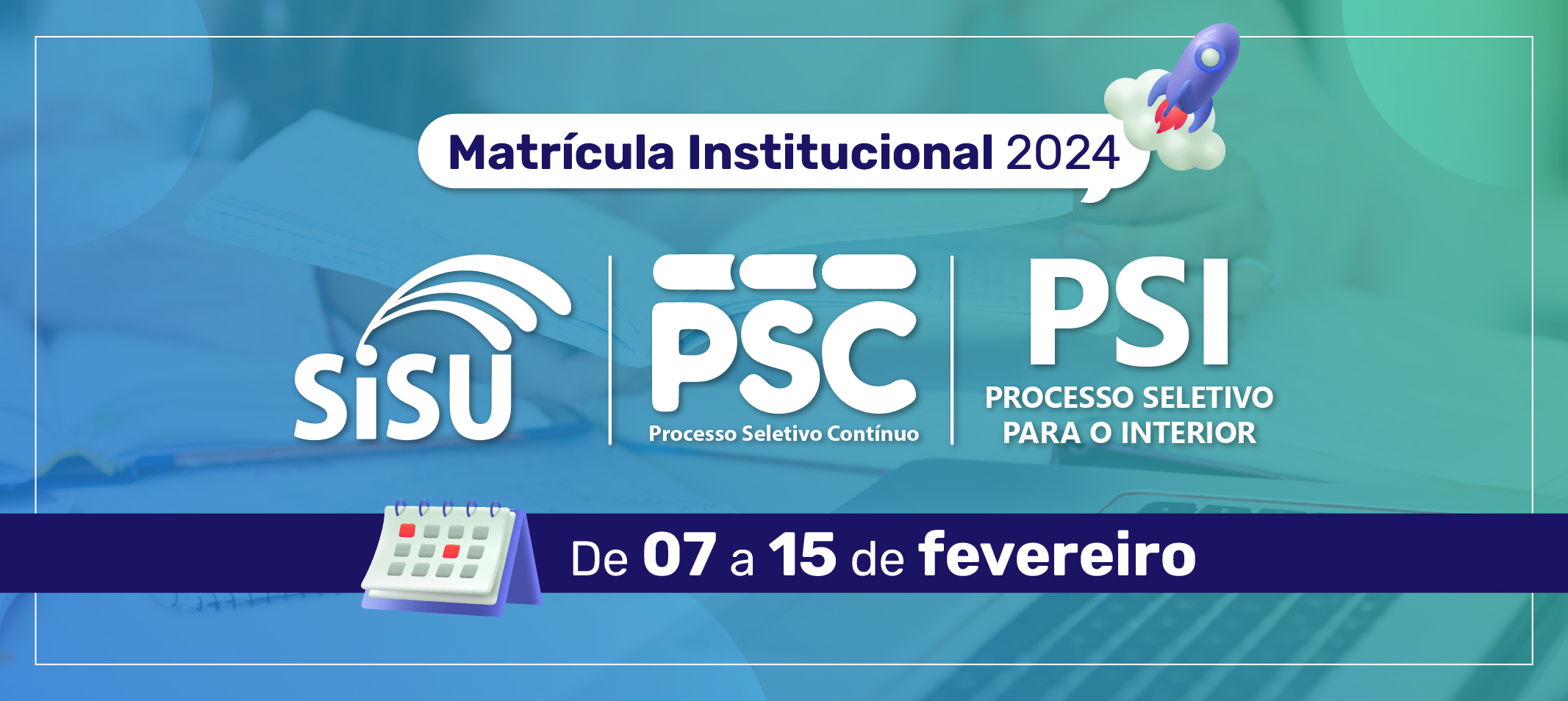 Ufam divulga editais de matrícula PSC, PSI e SISU 1°/2024